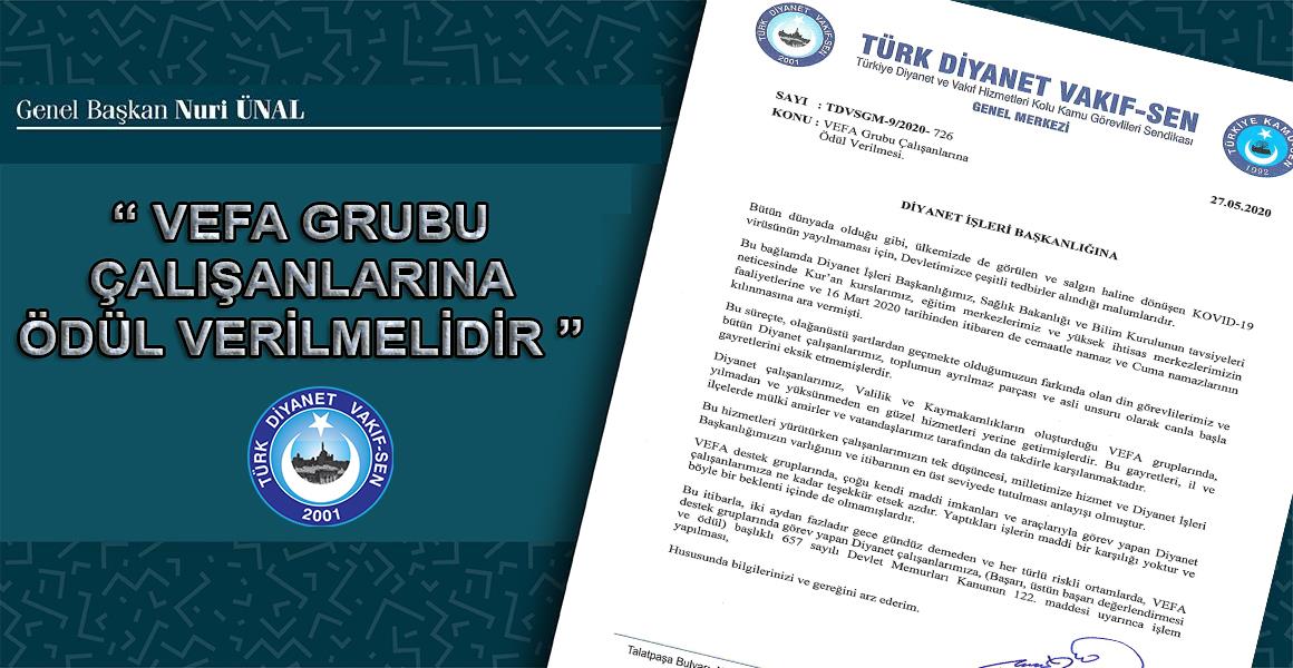 VEFA GRUBU ÇALIŞANLARINA ÖDÜL VERİLMELİDİR.